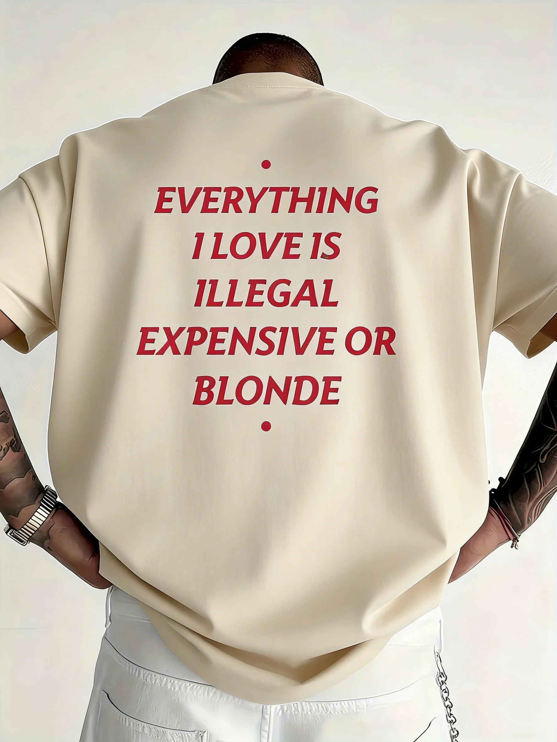 Everything I Love Is Illegal Slogan T-Shirt | Breathable Cotton Short Sleeve Casual Tee