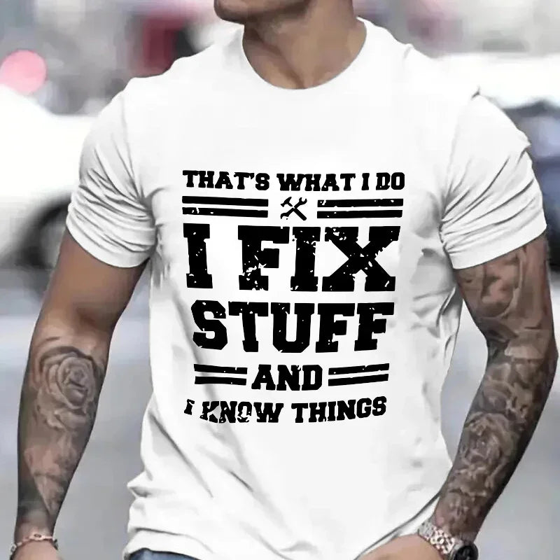 Funny Mechanic "I Fix Stuff and Know Things" Men&