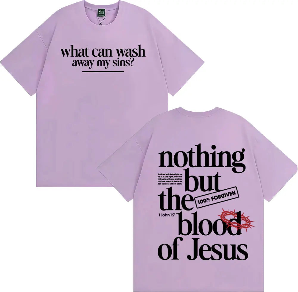 Nothing But The Blood of Jesus Christian Comfort Graphics T-shirts Men Women Summer Fashion Street T Shirt High Quality T Shirts