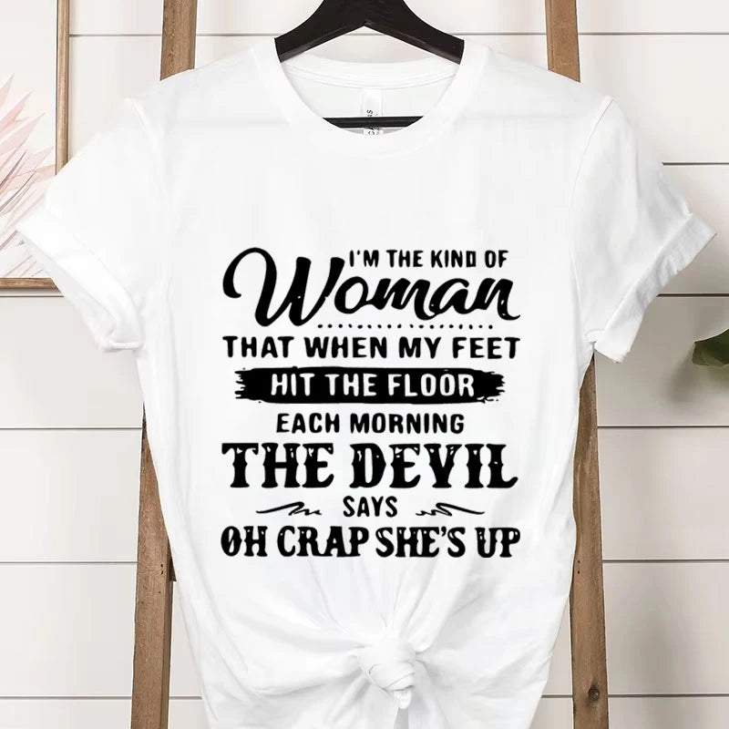 I’m The Kind of Woman” Graphic Tee – Funny Casual Women’s T-Shirt