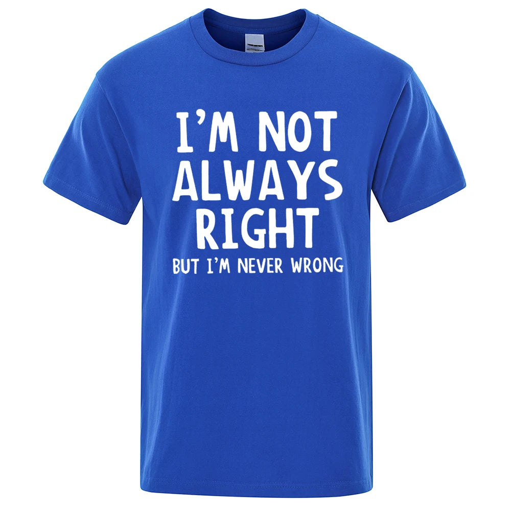 I’m Not Always Right” Graphic T-Shirt – Casual Oversized Men’s Tee