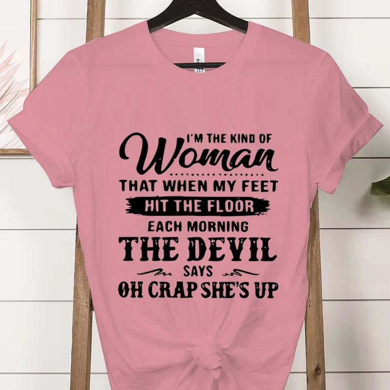 I’m The Kind of Woman” Graphic Tee – Funny Casual Women’s T-Shirt