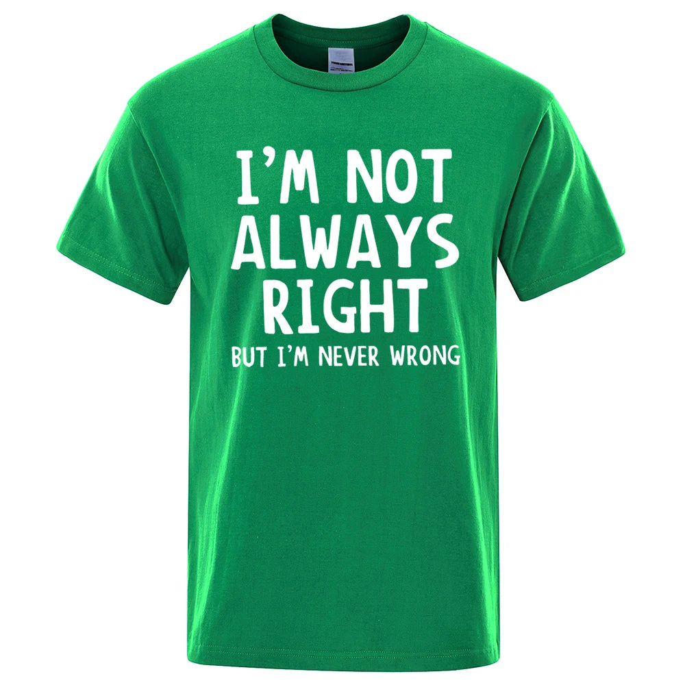I’m Not Always Right” Graphic T-Shirt – Casual Oversized Men’s Tee