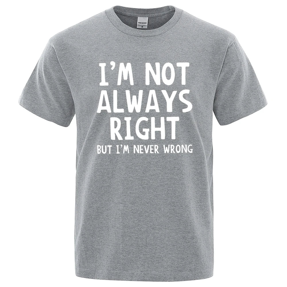 I’m Not Always Right” Graphic T-Shirt – Casual Oversized Men’s Tee