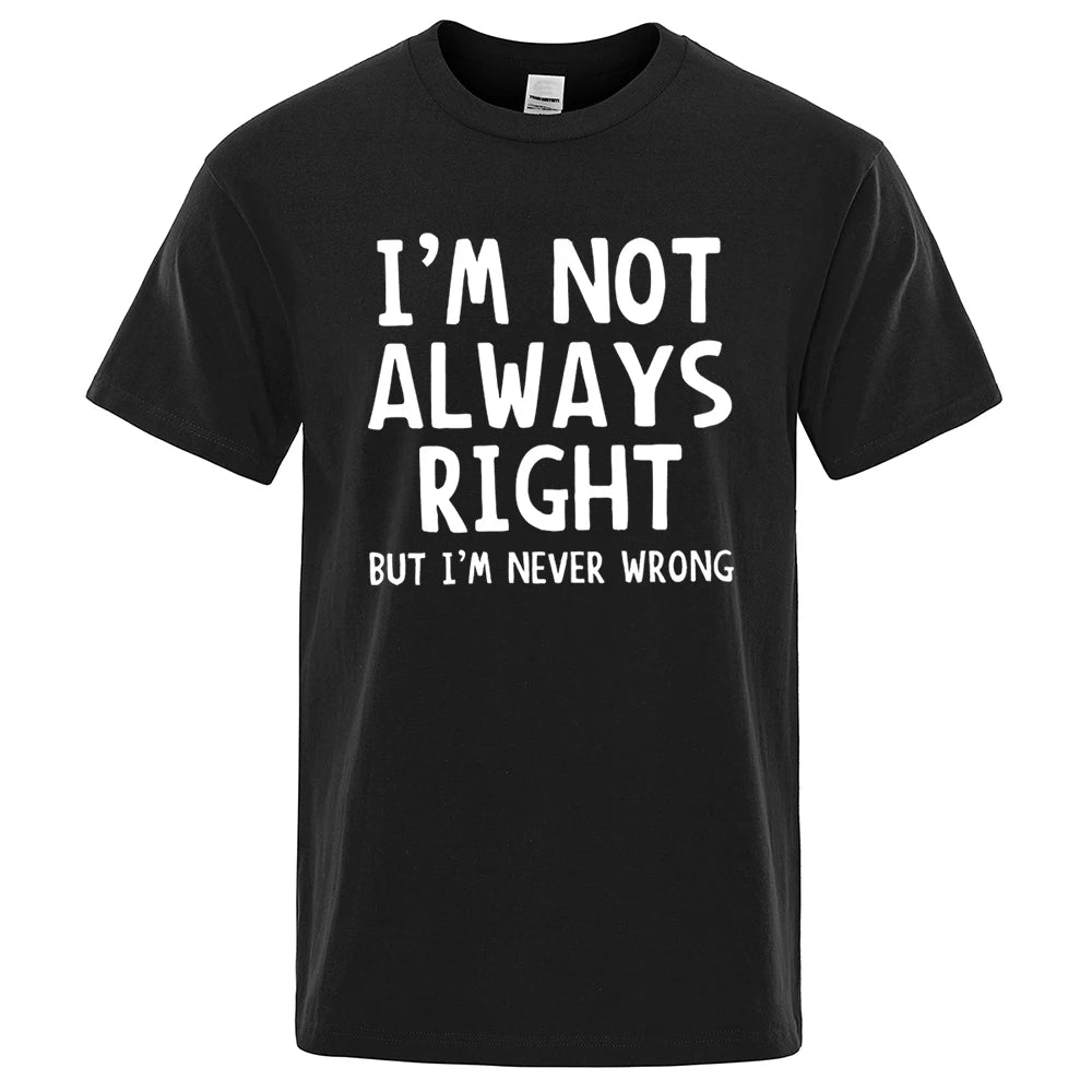 I’m Not Always Right” Graphic T-Shirt – Casual Oversized Men’s Tee