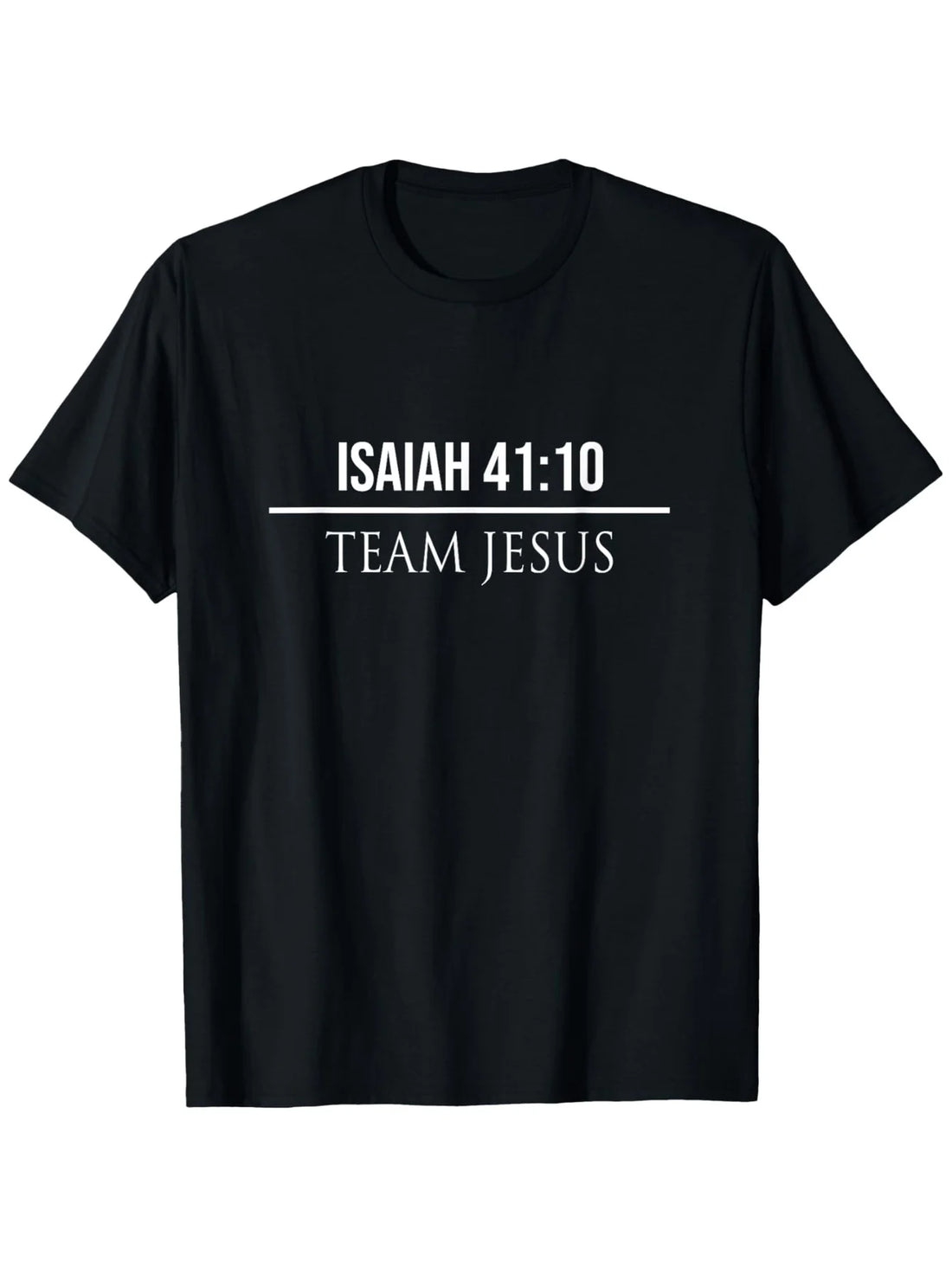Isaiah 41:10 Bible Team Jesus T-Shirt - Men&