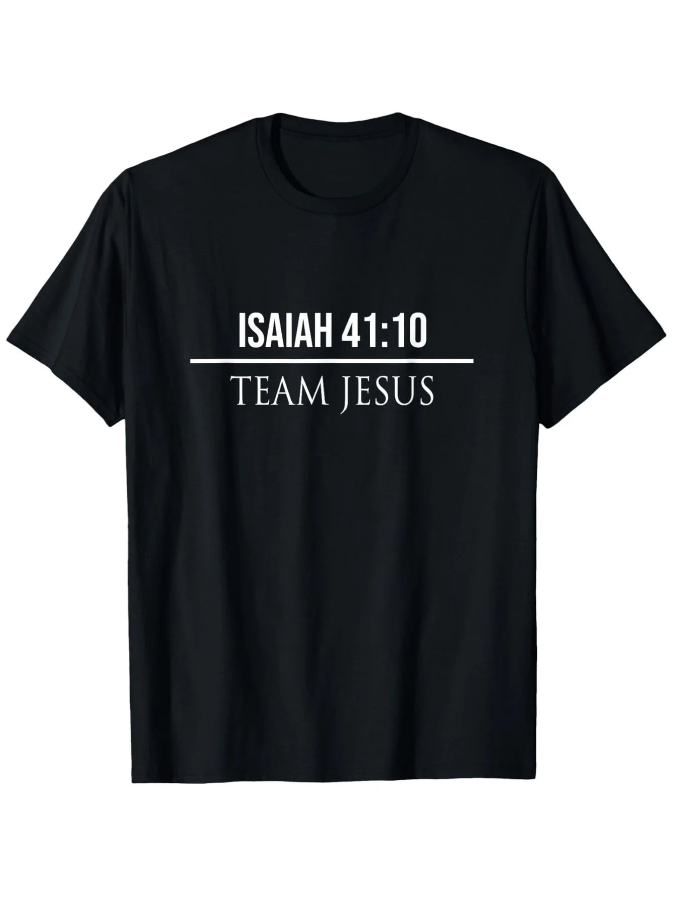 Isaiah 41:10 Bible Team Jesus T-Shirt - Men&