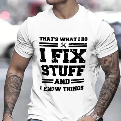 Funny Mechanic "I Fix Stuff and Know Things" Men&