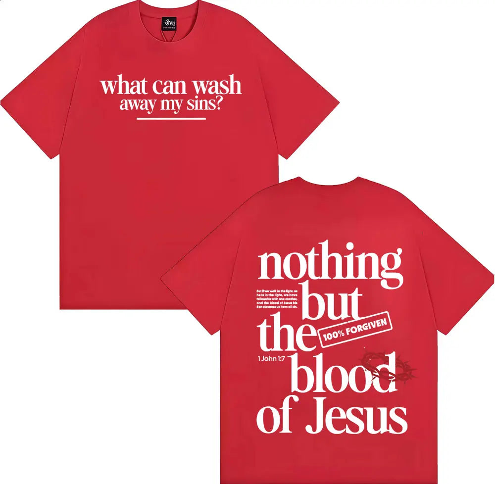 Nothing But The Blood of Jesus Christian Comfort Graphics T-shirts Men Women Summer Fashion Street T Shirt High Quality T Shirts