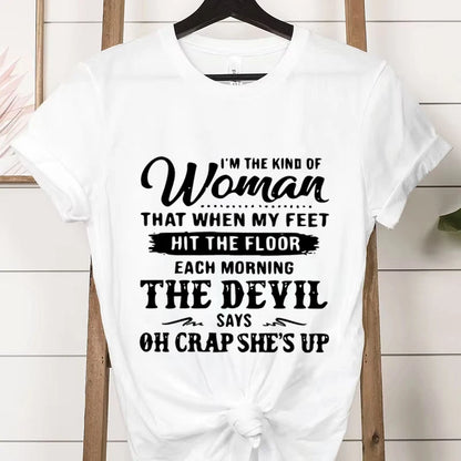 I’m The Kind of Woman” Graphic Tee – Funny Casual Women’s T-Shirt