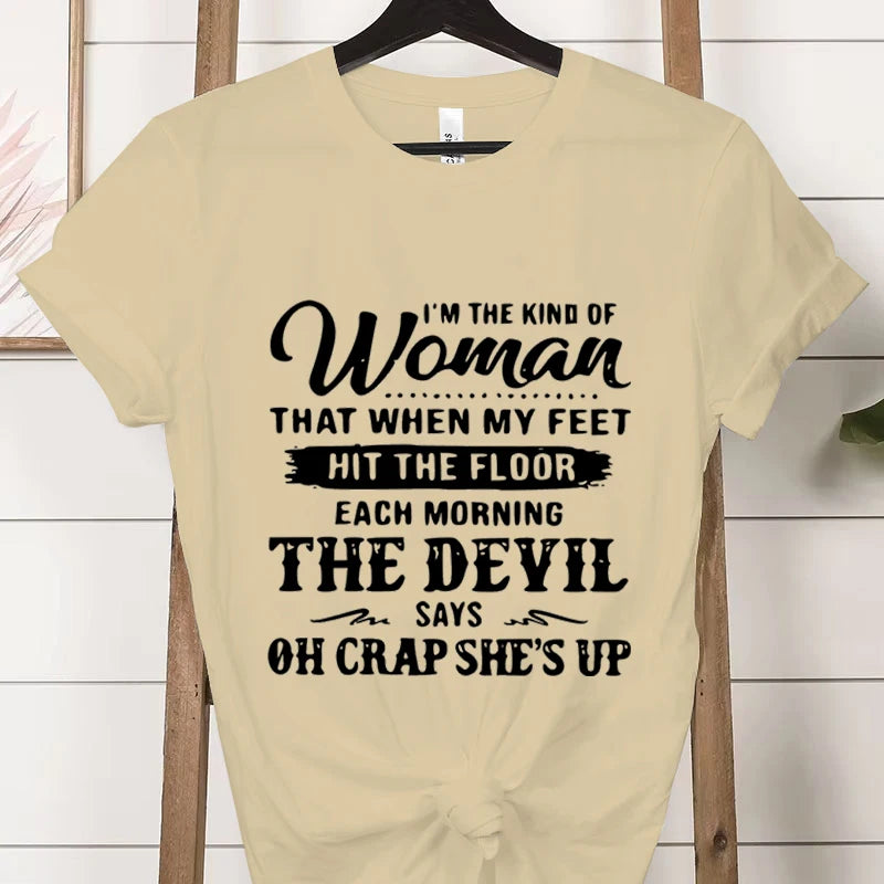 I’m The Kind of Woman” Graphic Tee – Funny Casual Women’s T-Shirt