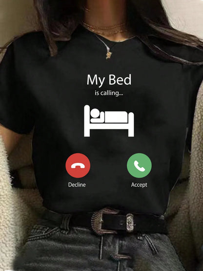 My Bed Is Calling Graphic T-Shirt | Women’s Casual Funny Text Tee