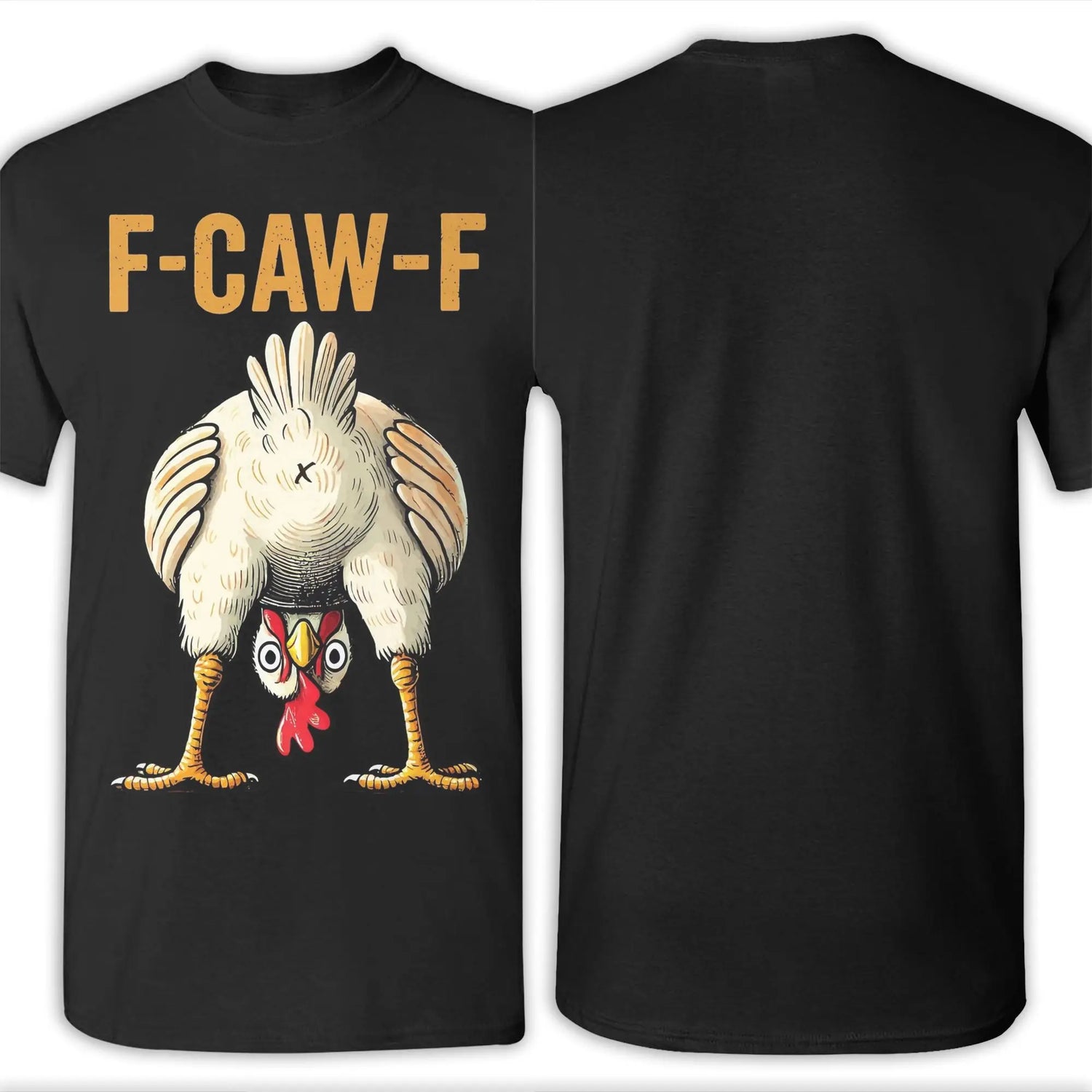 Funny F-Caw-F Chicken Graphic T-Shirt | Unisex Pure Cotton Casual Tee