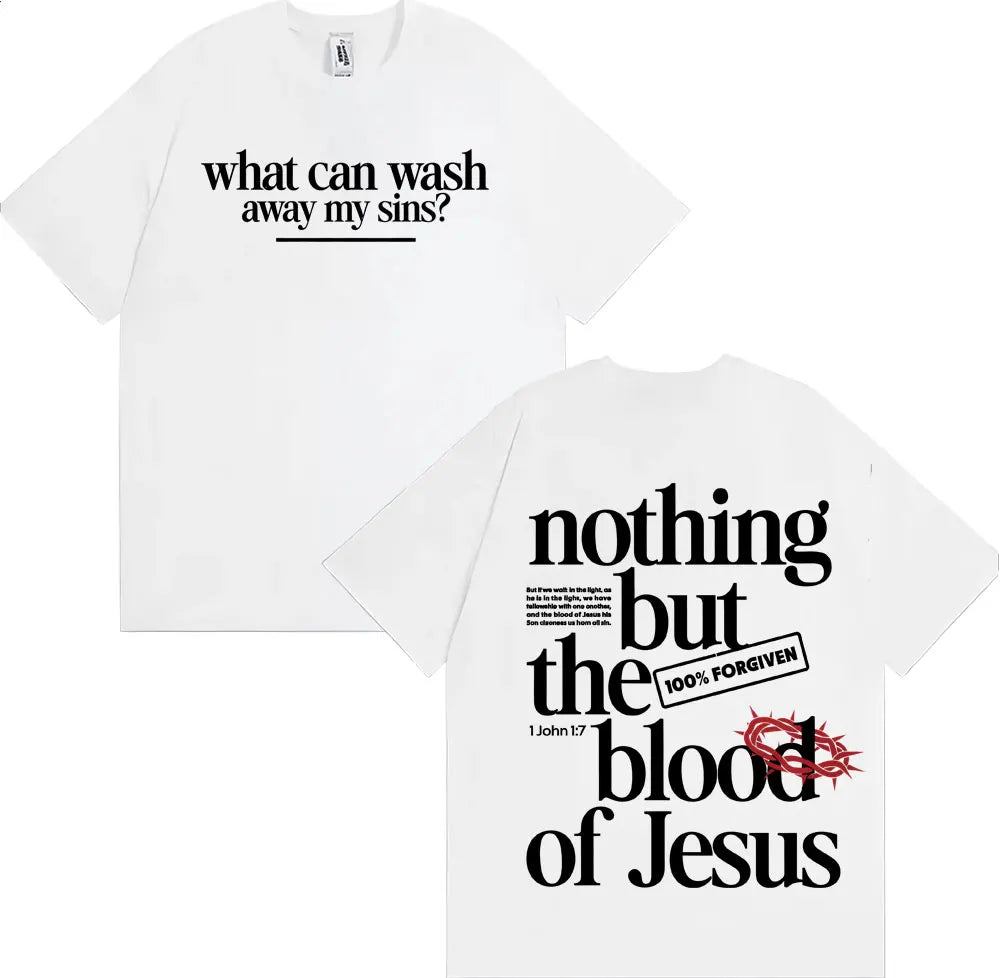 Nothing But The Blood of Jesus Christian Comfort Graphics T-shirts Men Women Summer Fashion Street T Shirt High Quality T Shirts