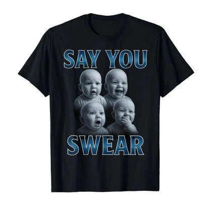 Unisex Cartoon Meme T-Shirt | Say You Swear AI Baby Print