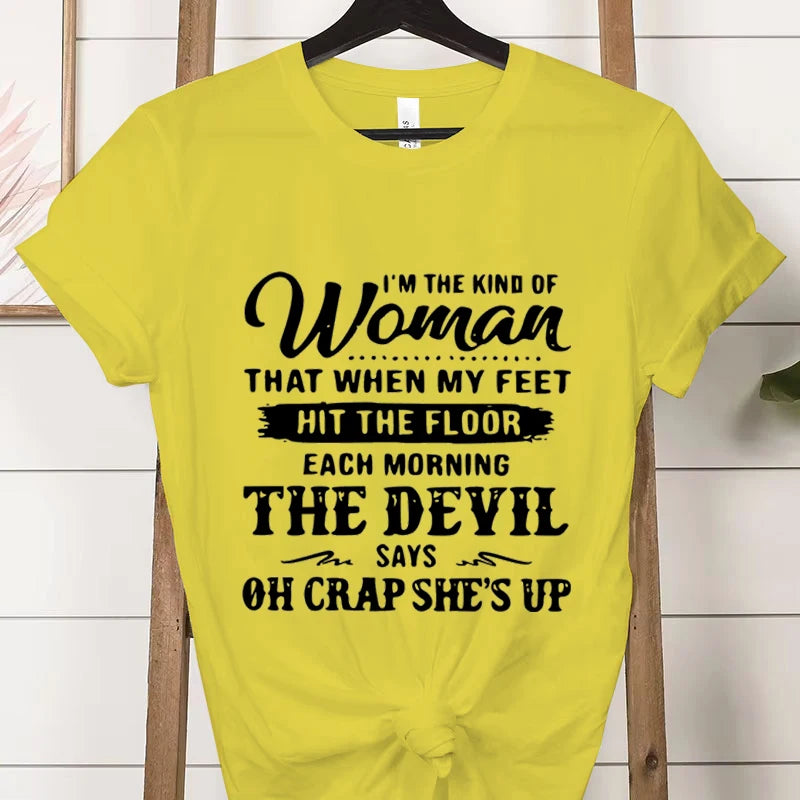 I’m The Kind of Woman” Graphic Tee – Funny Casual Women’s T-Shirt