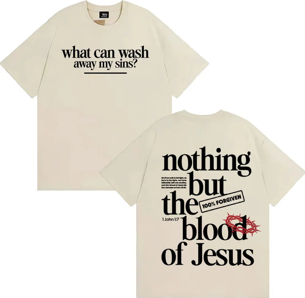 Nothing But The Blood of Jesus Christian Comfort Graphics T-shirts Men Women Summer Fashion Street T Shirt High Quality T Shirts