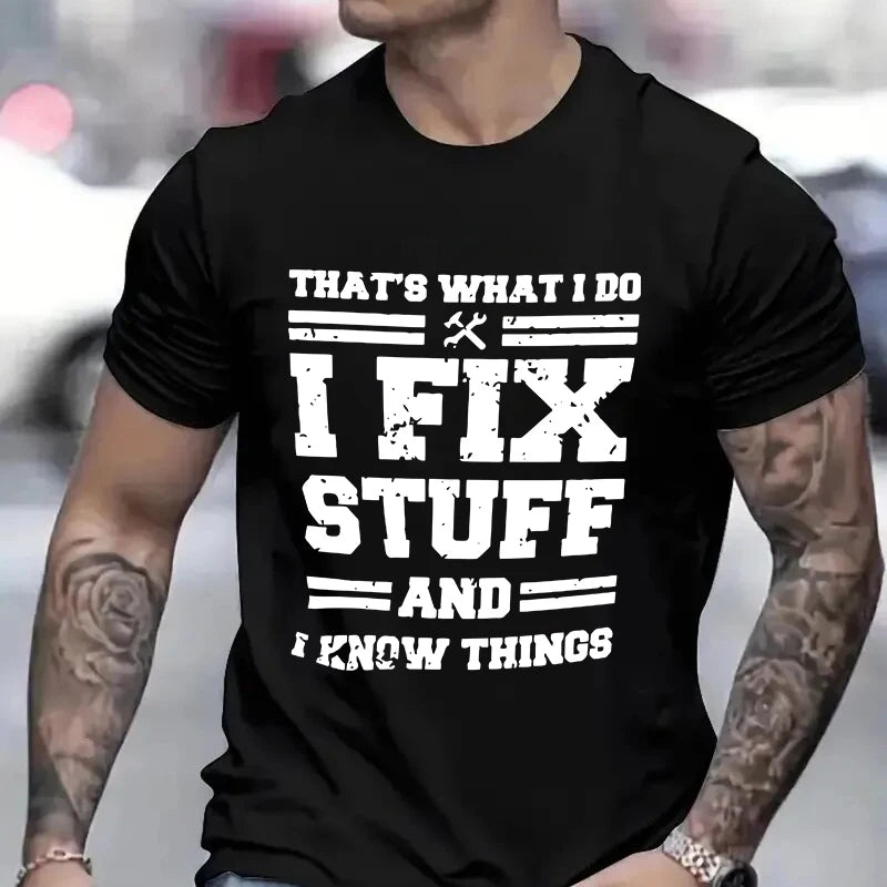 Funny Mechanic "I Fix Stuff and Know Things" Men&