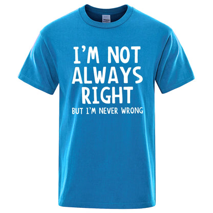 I’m Not Always Right” Graphic T-Shirt – Casual Oversized Men’s Tee