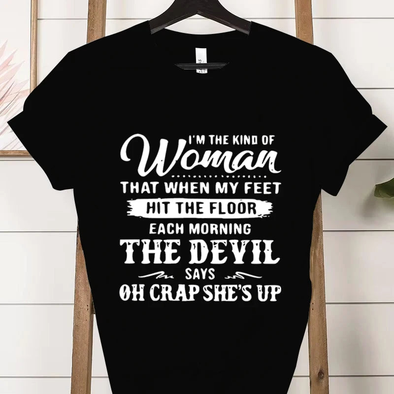 I’m The Kind of Woman” Graphic Tee – Funny Casual Women’s T-Shirt