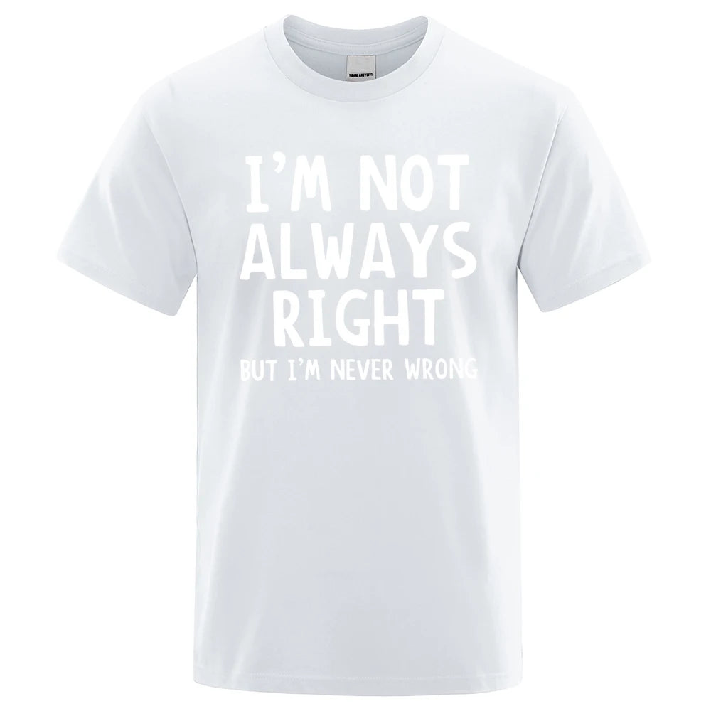 I’m Not Always Right” Graphic T-Shirt – Casual Oversized Men’s Tee