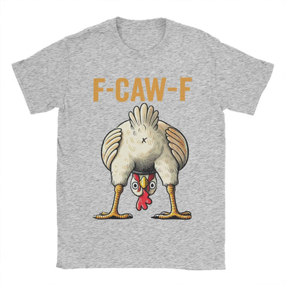 Funny F-Caw-F Chicken Graphic T-Shirt | Unisex Pure Cotton Casual Tee