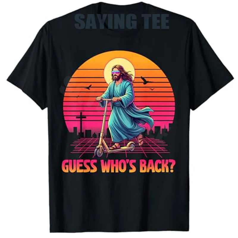 Easter Guess Whos Back Jesus Funny Religious Men Women T-Shirt Y2k Humorous Jesus Scooter Joke Graphic Saying Tee Novelty Gift