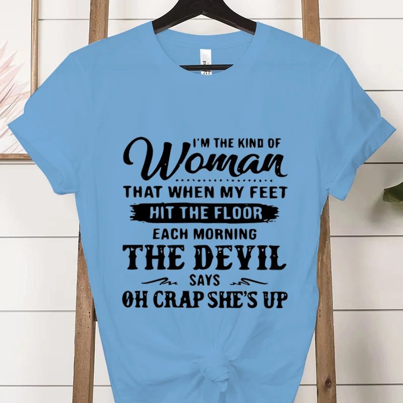 I’m The Kind of Woman” Graphic Tee – Funny Casual Women’s T-Shirt