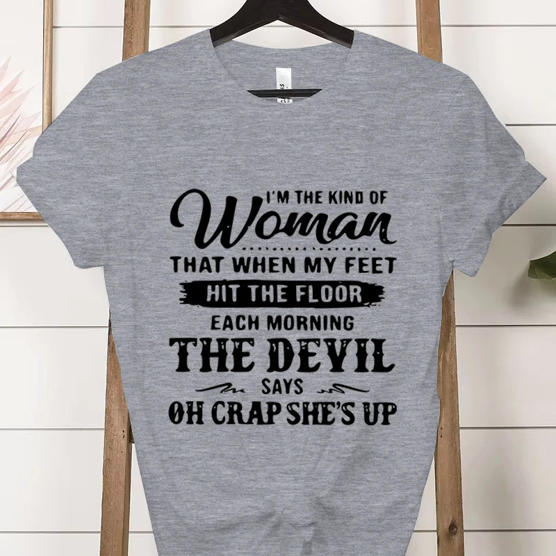 I’m The Kind of Woman” Graphic Tee – Funny Casual Women’s T-Shirt