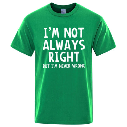 I’m Not Always Right” Graphic T-Shirt – Casual Oversized Men’s Tee