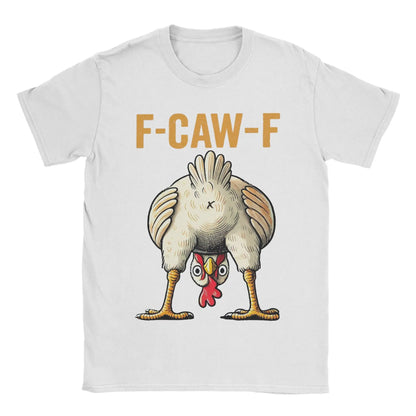 Funny F-Caw-F Chicken Graphic T-Shirt | Unisex Pure Cotton Casual Tee