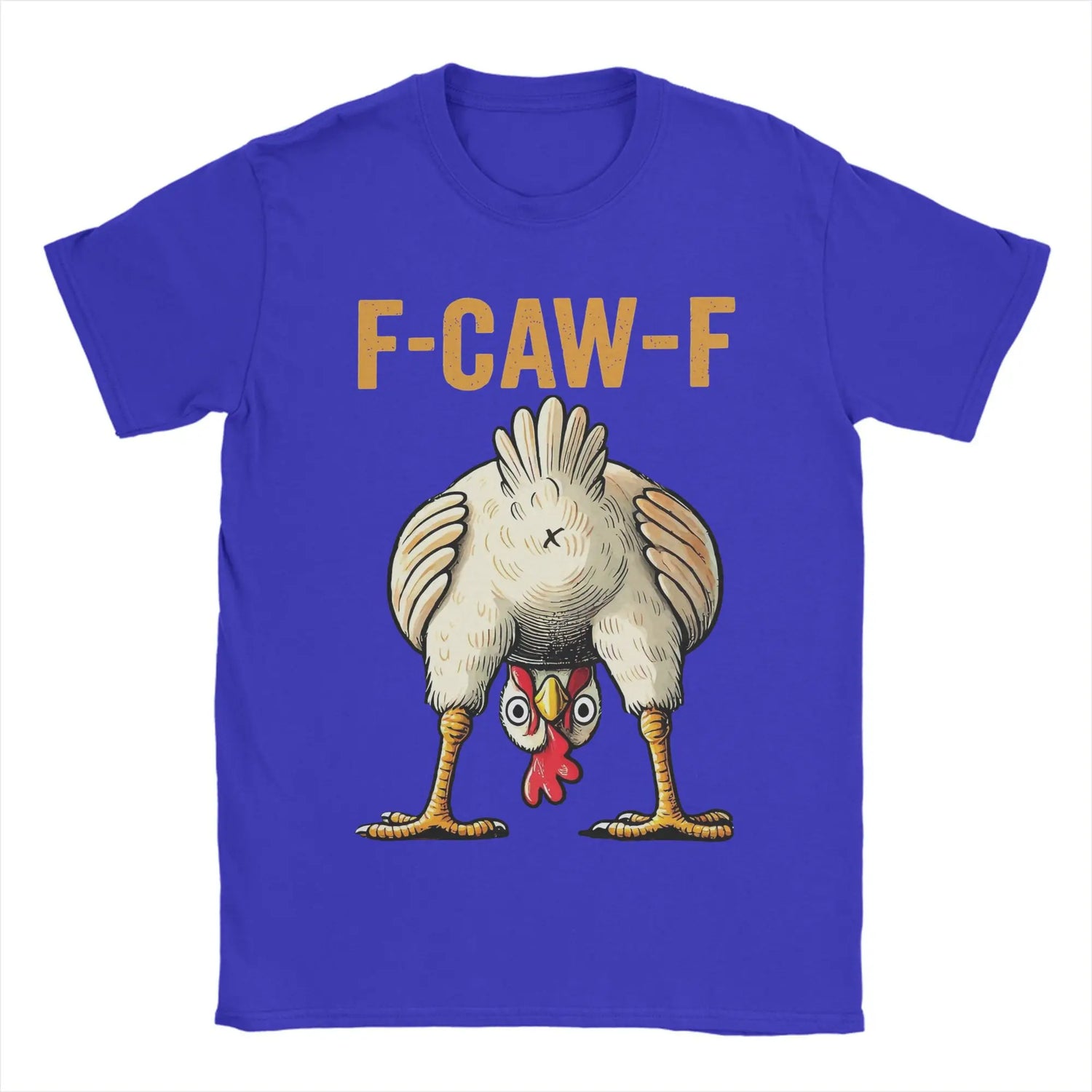Funny F-Caw-F Chicken Graphic T-Shirt | Unisex Pure Cotton Casual Tee