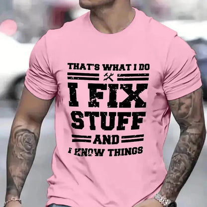Funny Mechanic "I Fix Stuff and Know Things" Men&