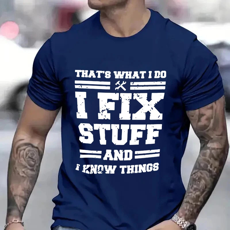 Funny Mechanic "I Fix Stuff and Know Things" Men&