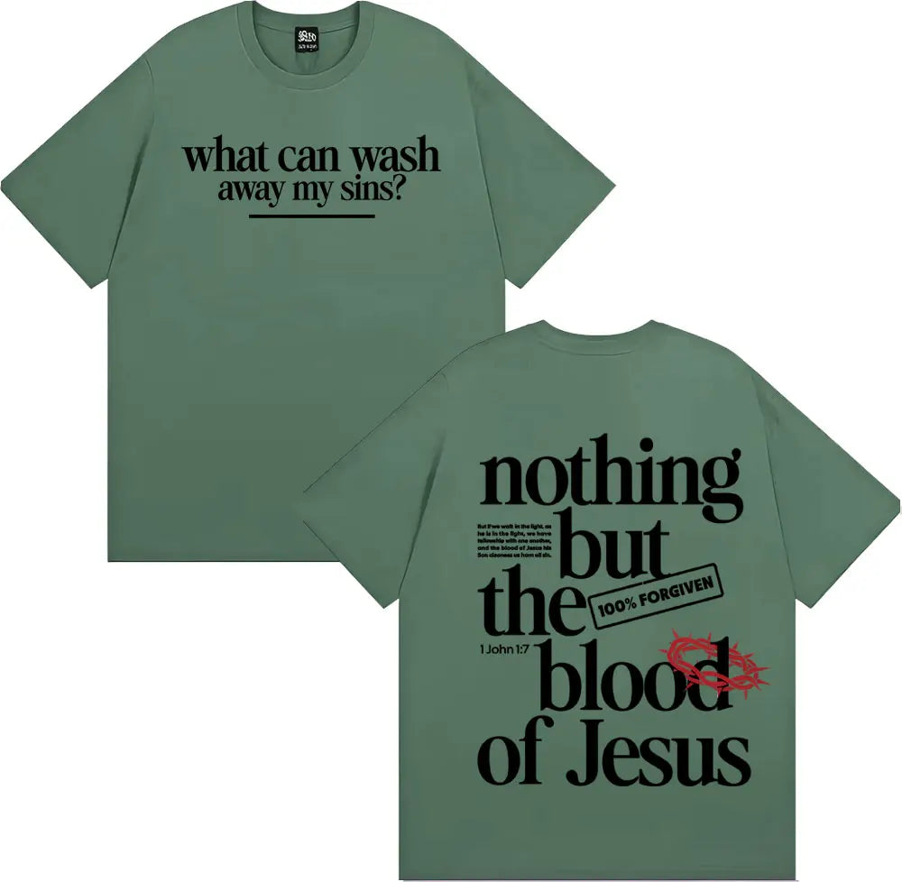 Nothing But The Blood of Jesus Christian Comfort Graphics T-shirts Men Women Summer Fashion Street T Shirt High Quality T Shirts