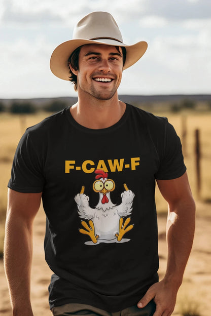 F-CAW-F Hen T-Shirt | Funny Sarcastic Bird Graphic Tee for Men