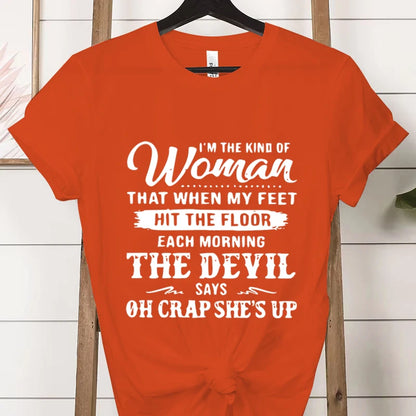 I’m The Kind of Woman” Graphic Tee – Funny Casual Women’s T-Shirt
