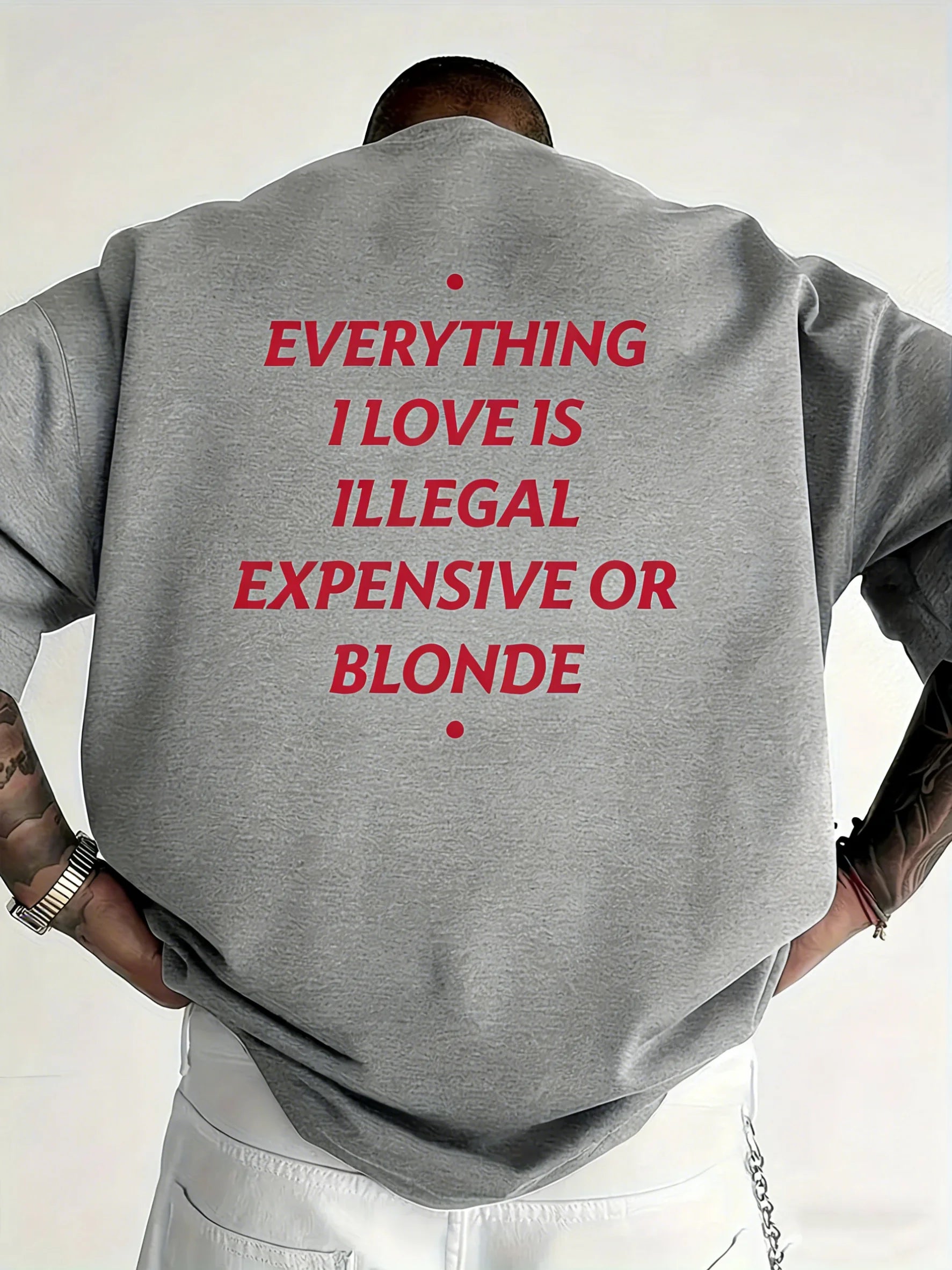 Everything I Love Is Illegal Slogan T-Shirt | Breathable Cotton Short Sleeve Casual Tee