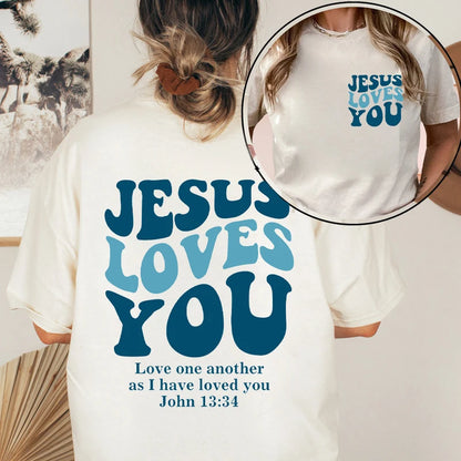 Jesus Loves You T-Shirt Love Like Jesus Shirt Christian Merch Christian Tees Jesus Is King Bible Verse Tops Christian Apparel