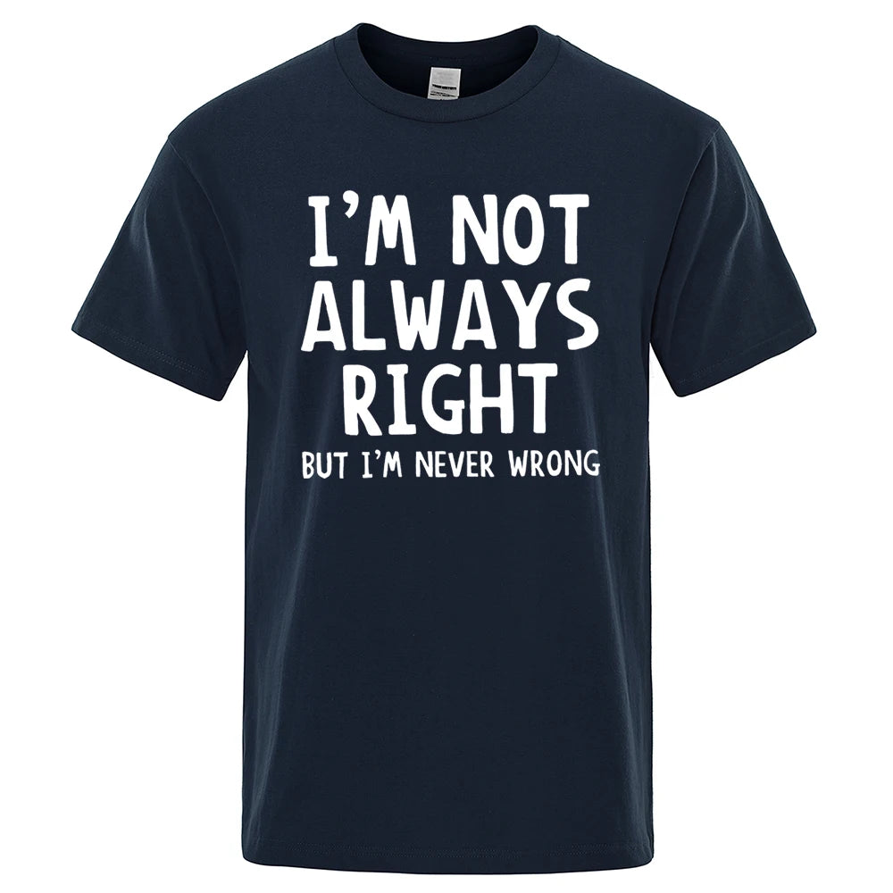 I’m Not Always Right” Graphic T-Shirt – Casual Oversized Men’s Tee