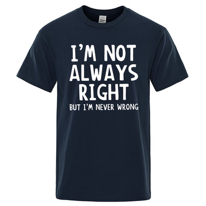 I’m Not Always Right” Graphic T-Shirt – Casual Oversized Men’s Tee