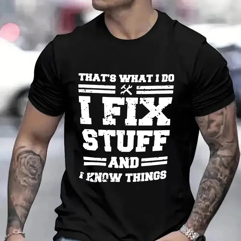 Funny Mechanic "I Fix Stuff and Know Things" Men&