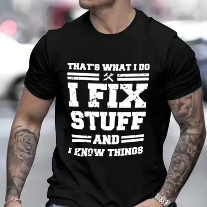 Funny Mechanic "I Fix Stuff and Know Things" Men&